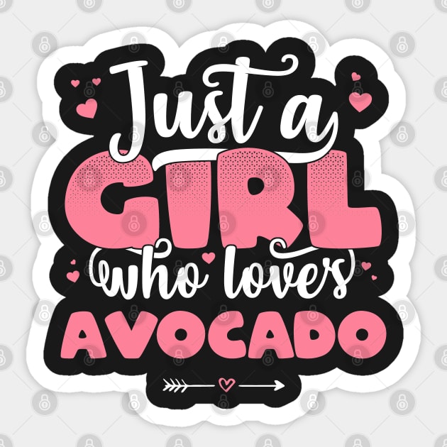 Just A Girl Who Loves Avocado - Cute vegan gift graphic Sticker by theodoros20